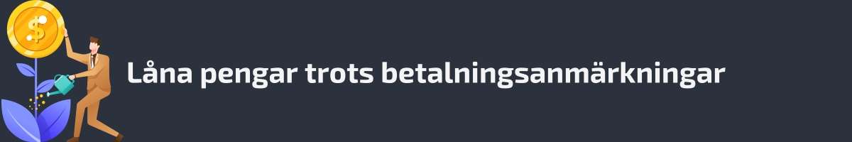 snabblån trots betalningsanmärkningar
