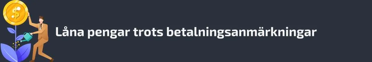 snabblån trots betalningsanmärkningar