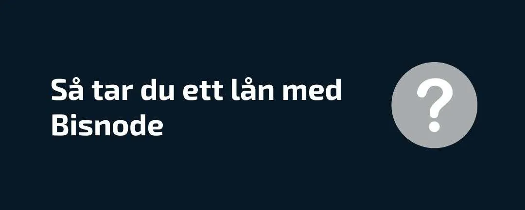 Så tar du ett lån med bisnode